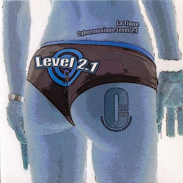 La Tique - Cybermusique Level 2.1 (DJ Mix)